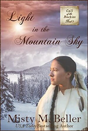 Light in the Mountain Sky by Misty M. Beller