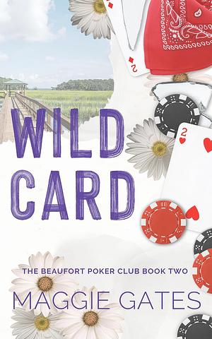 Wild Card by Maggie C. Gates