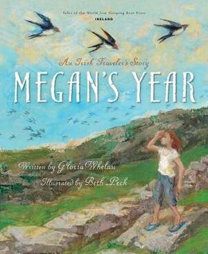 Megan's Year: An Irish Traveler's Story by Gloria Whelan, Beth Peck