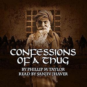 Confessions of a Thug by Philip Meadows Taylor