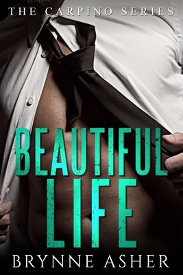 Beautiful Life by Brynne Asher