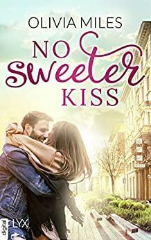 No Sweeter Kiss by Olivia Miles