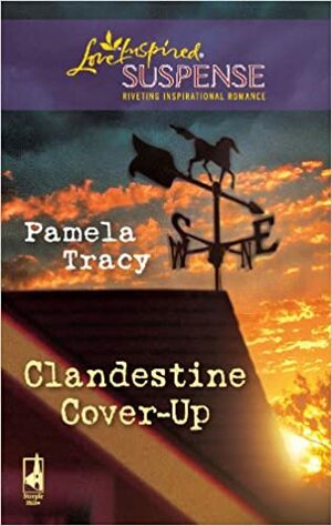 Clandestine Cover-Up by Pamela Tracy