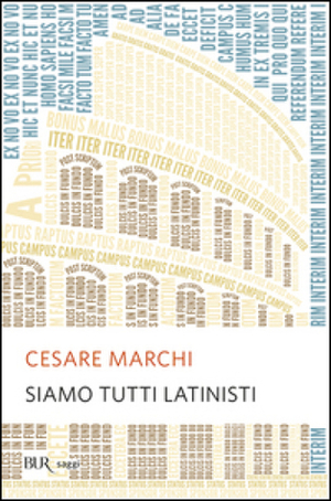 Siamo tutti latinisti by Cesare Marchi