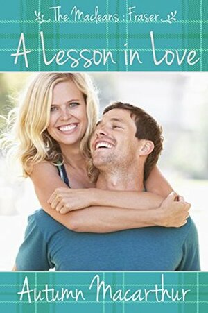 A Lesson in Love by Autumn Macarthur