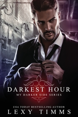 Darkest Hour by Lexy Timms