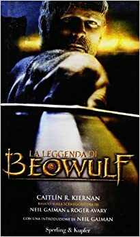 La leggenda di Beowulf by Unknown, Caitlín R. Kiernan