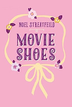 Movie Shoes by Noel Streatfeild