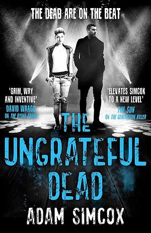 The Ungrateful Dead by Adam Simcox