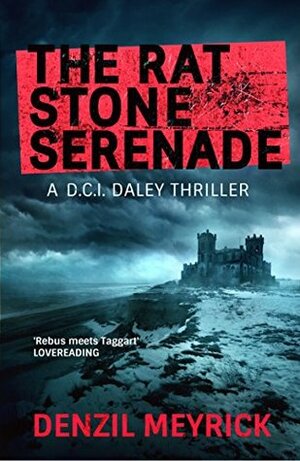 The Rat Stone Serenade by Denzil Meyrick