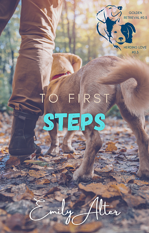 To First Steps by Emily Alter