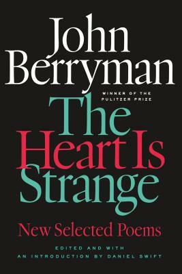 The Heart Is Strange by John Berryman