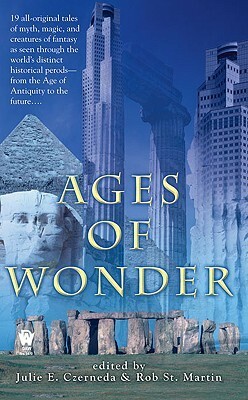 Ages of Wonder by Liz Holliday, Rob St.Martin, Ceri Young, Costi Gurgu, Kristen Bonn, Ika Vanderkoeck, Caitlin Sweet, Karina Sumner-Smith, Julie E. Czerneda, Nina Kiriki Hoffman, Elizabeth Ann Scarborough, K.J. Gould, Sandra Tayler