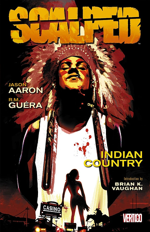 Scalped, Vol. 1: Indian Country by Jason Aaron