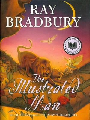 The Illustrated Man by Ray Bradbury
