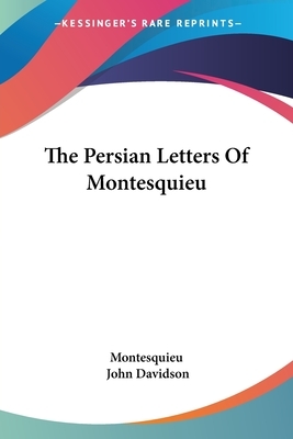 The Persian Letters Of Montesquieu by Montesquieu