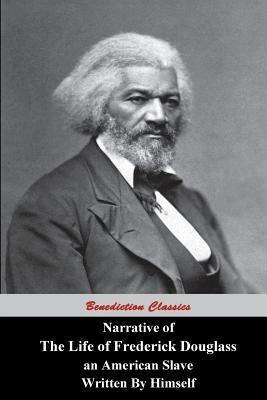 Narrative Of The Life Of Frederick Douglass, An American Slave, Written by Himself by Frederick Douglass