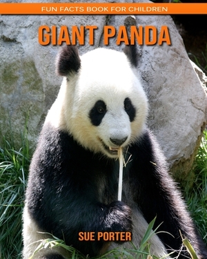 Giant panda: Fun Facts Book for Children by Sue Porter