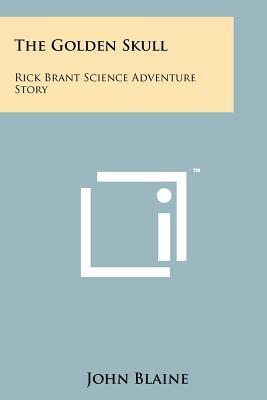The Golden Skull: Rick Brant Science Adventure Story by John Blaine