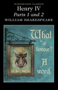 Henry IV Parts 1 & 2 by William Shakespeare