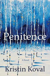 Penitence by Kristin M.E. Koval