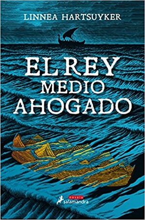 El rey medio ahogado by Linnea Hartsuyker