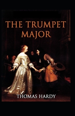 The Trumpet-Major Illustrated by Thomas Hardy