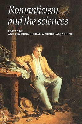 Romanticism and the Sciences by Andrew Cunningham