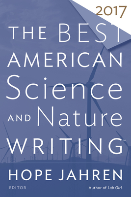 The Best American Science and Nature Writing 2017 by Tim Folger, Hope Jahren