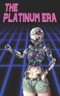 The Platinum Era by Julia Platz-Halter