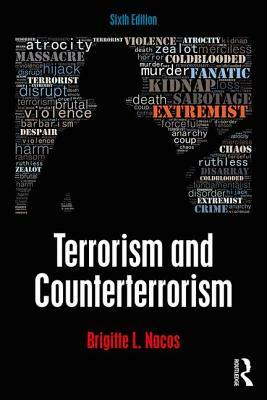 Terrorism and Counterterrorism by Brigitte L. Nacos