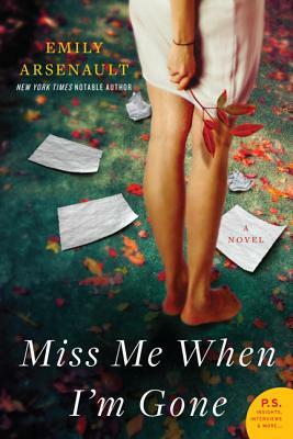 Miss Me When I'm Gone by Emily Arsenault