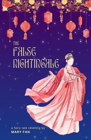 The False Nightingale by Mary Fan