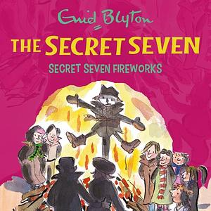 Secret Seven Fireworks by Enid Blyton