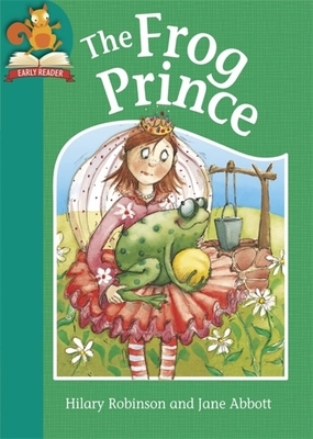 The Frog Prince by Hilary Robinson