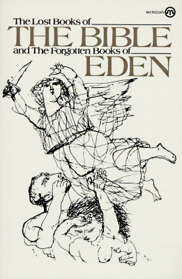 The Lost Books of the Bible and the Forgotten Books of Eden by Brett Alden, Rutherford Hayes Platt