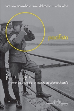 O Pacifista by John Boyne, Luiz Antônio de Araújo