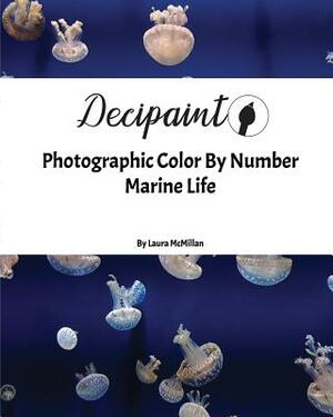Decipaint: Photographic Color By Number: Marine Life by Laura McMillan