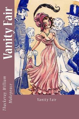 Vanity Fair by William Makepeace Thackeray