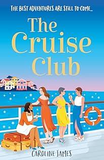 The Cruise Club by Caroline James