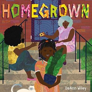 Homegrown by DeAnn Wiley
