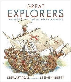 Great Explorers Ross, Stewart and Biesty, Stephen by Stewart Ross, Stephen Biesty