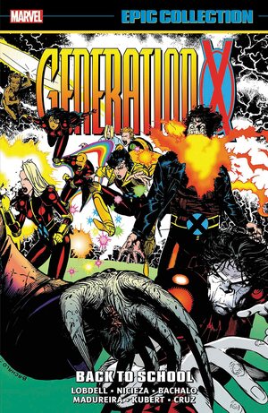 Generation X Epic Collection Vol. 1: Back To School by Scott Lobdell, Fabien Nicieza