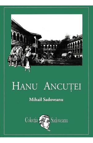 Hanul Ancuței by Mihail Sadoveanu