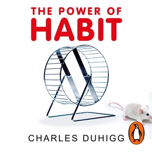 The Power of Habit by Charles Duhigg