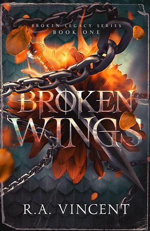 Broken Wings by R.A. Vincent