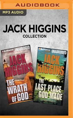 Jack Higgins Collection: The Wrath of God & the Last Place God Made by Jack Higgins