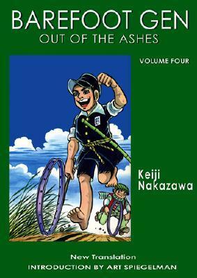 Barefoot Gen, Volume Four: Out of the Ashes by Project Gen, Keiji Nakazawa