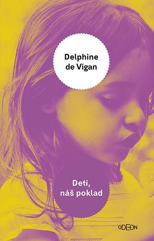 Deti, náš poklad by Delphine de Vigan