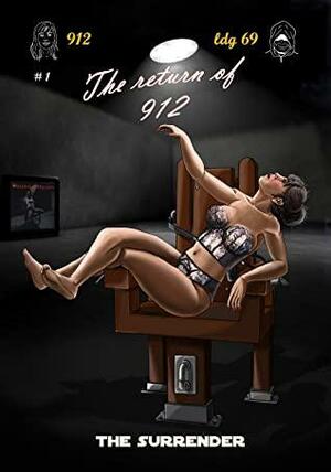 The Return of 912, The Surrender: a BDSM graphic novel by 912 Anne-Marie